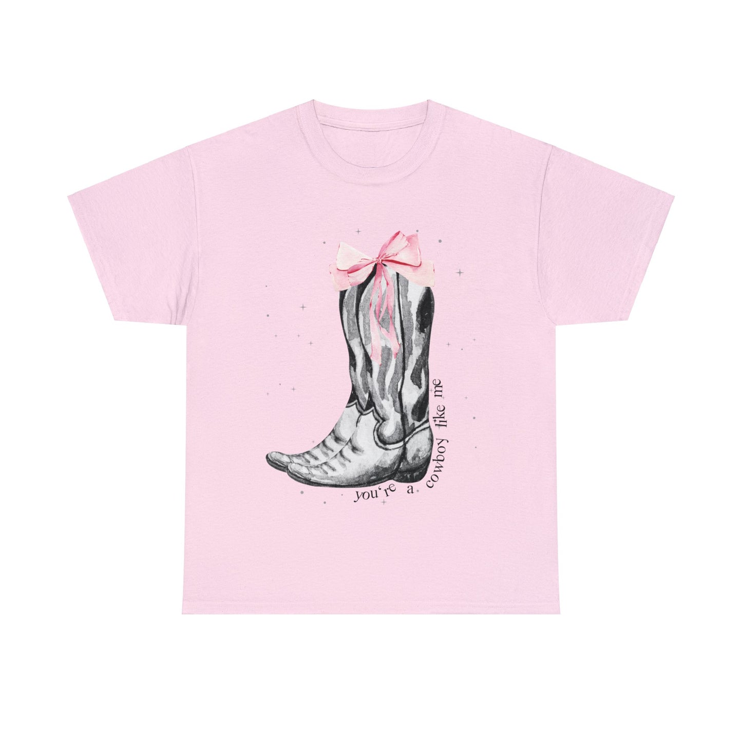 youre a cowboy like me boot shirt