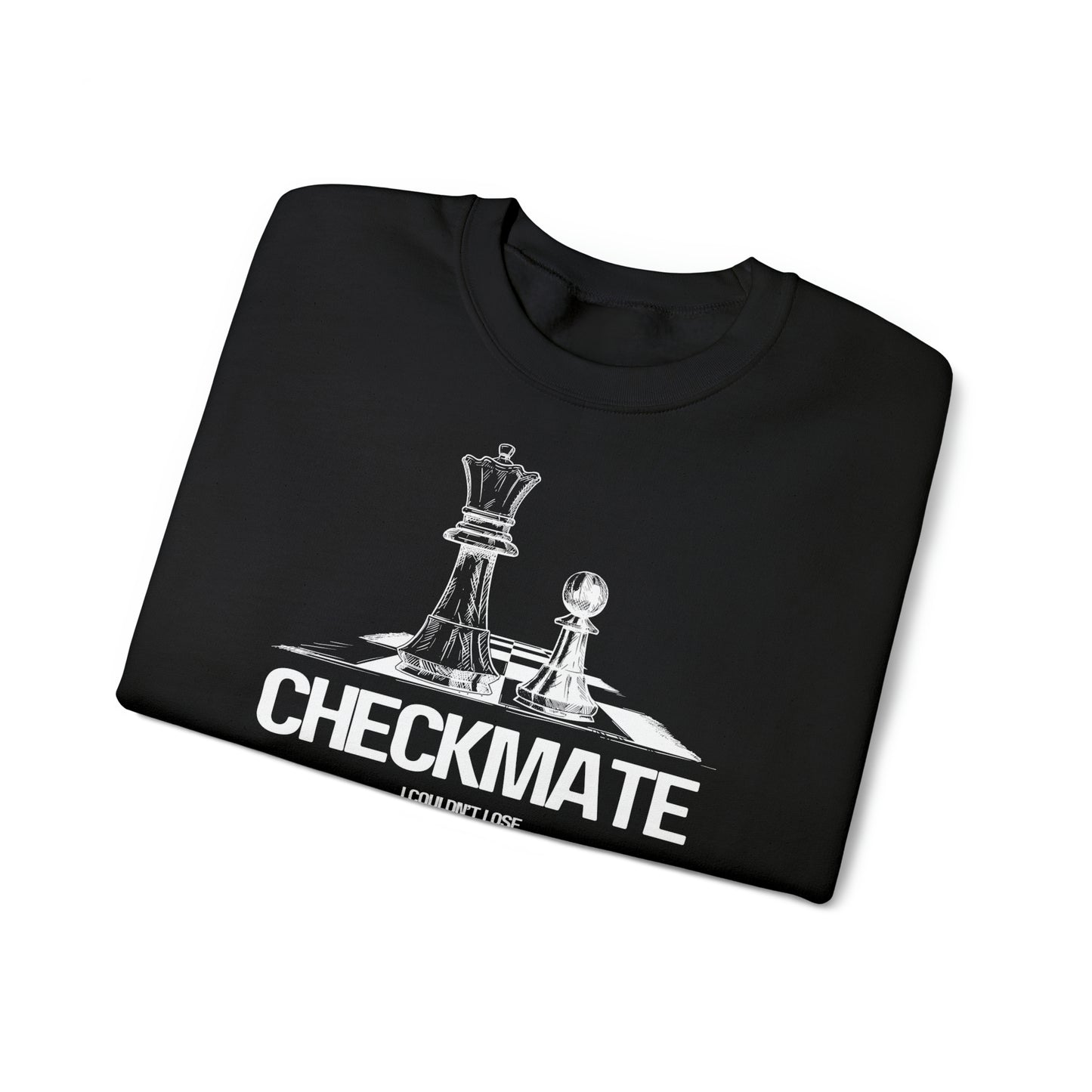 checkmate I couldn't lose crewneck