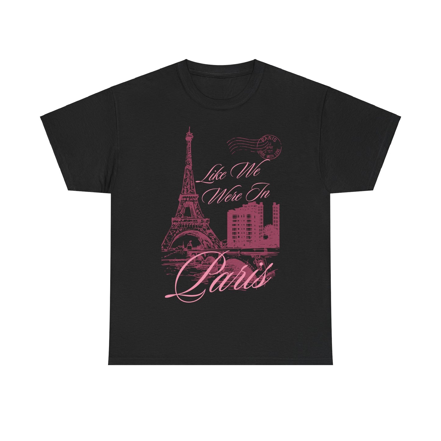 like we were in paris shirt