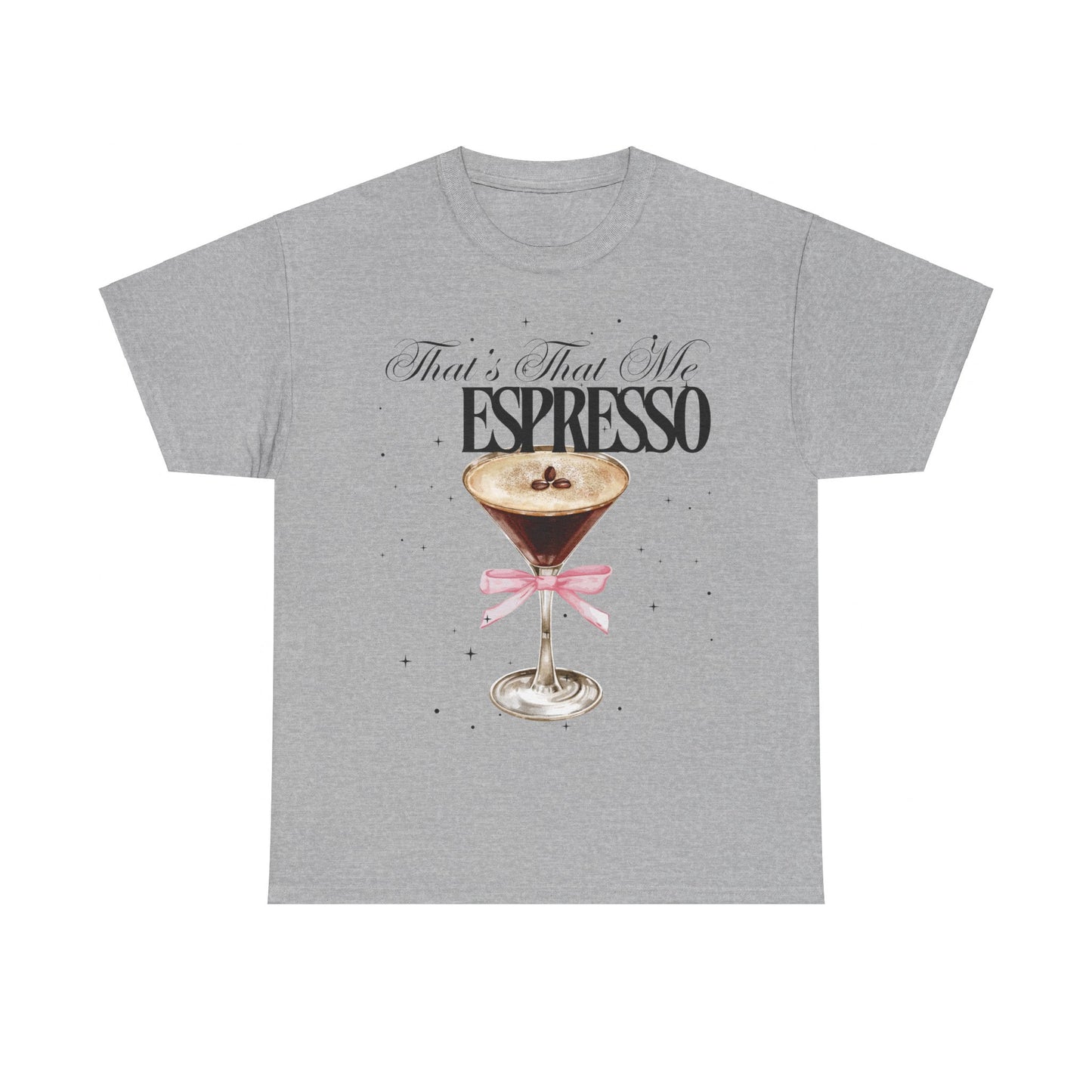 thats that me espresso shirt