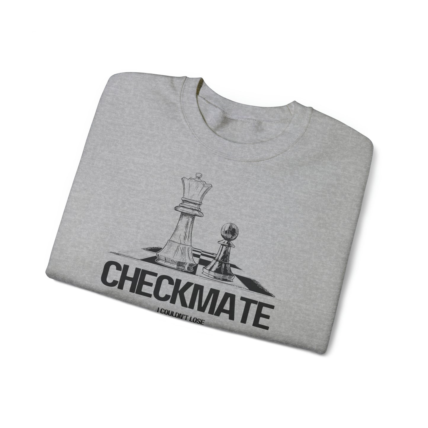 checkmate I couldn't lose crewneck