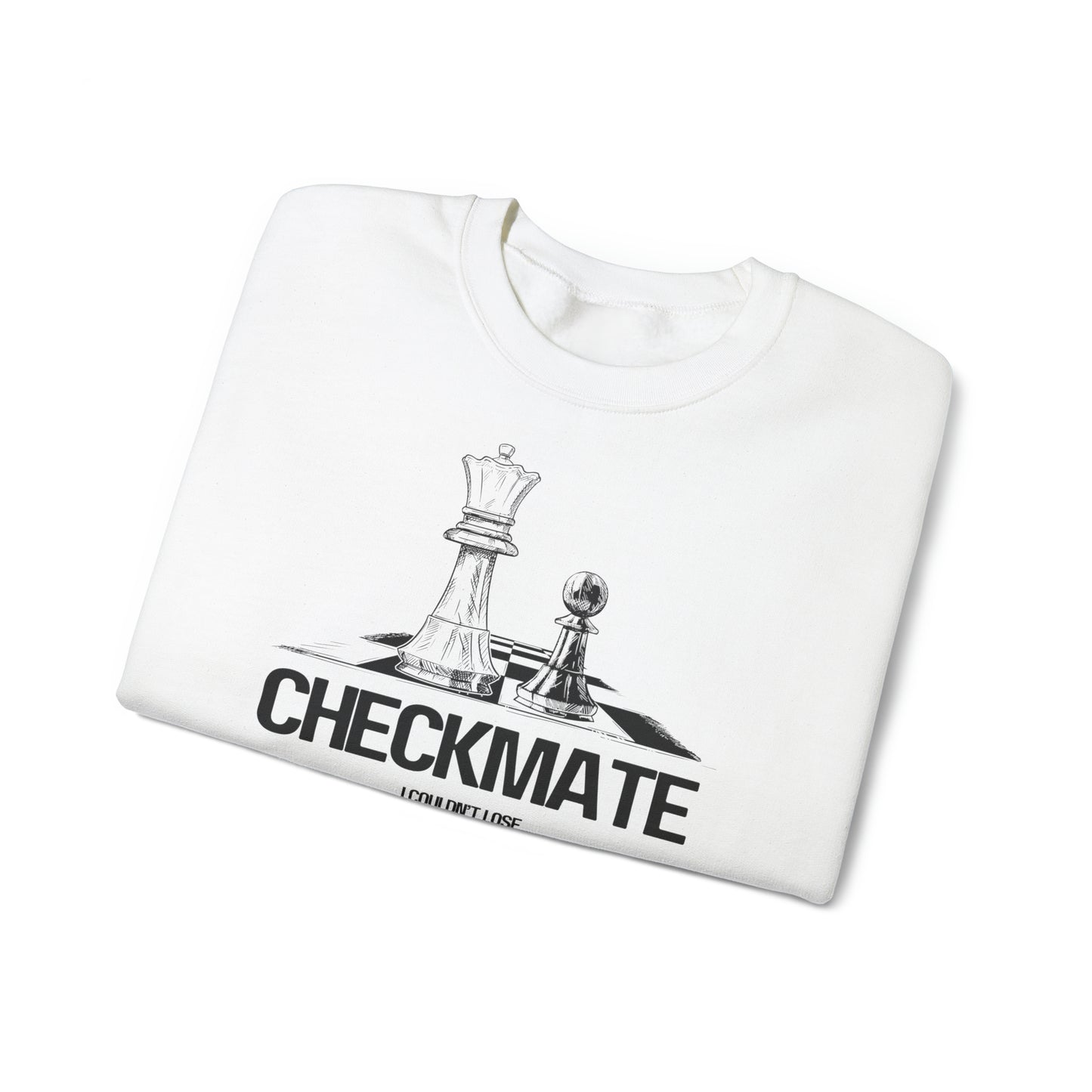 checkmate I couldn't lose crewneck