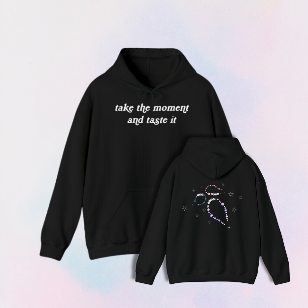 take the moment and taste it hoodie