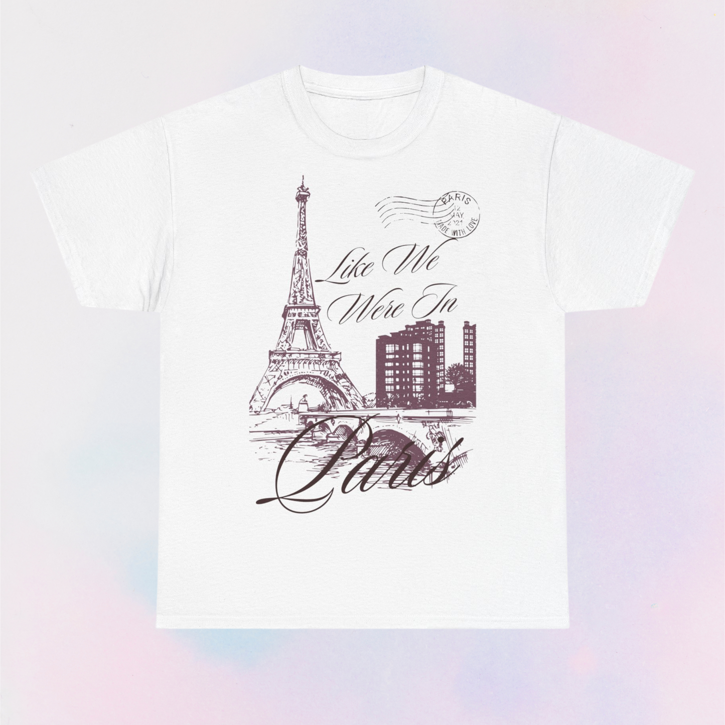 like we were in paris shirt